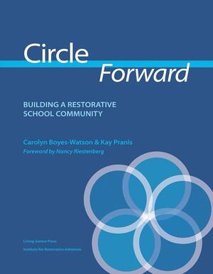 Book Cover of Circle Forward by Carolyn Boyes-Watson and Kay Pranis