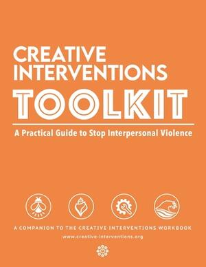  A Practical Guide to Stop Interpersonal Violence by Mimi Kim published by Creative Interventions 